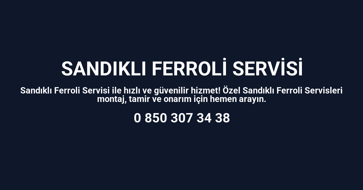 Sandıklı Ferroli Servisi